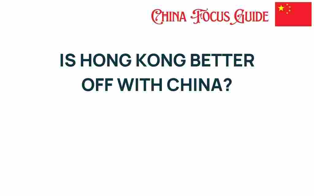 is-hong-kong-better-off-with-china