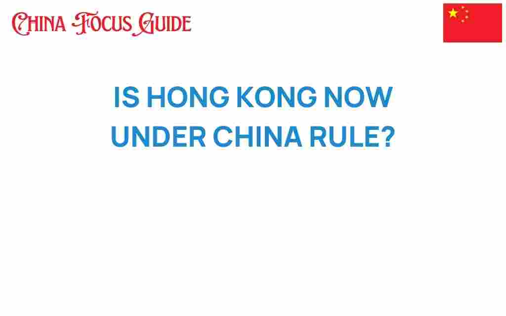 is-hong-kong-now-under-china-rule