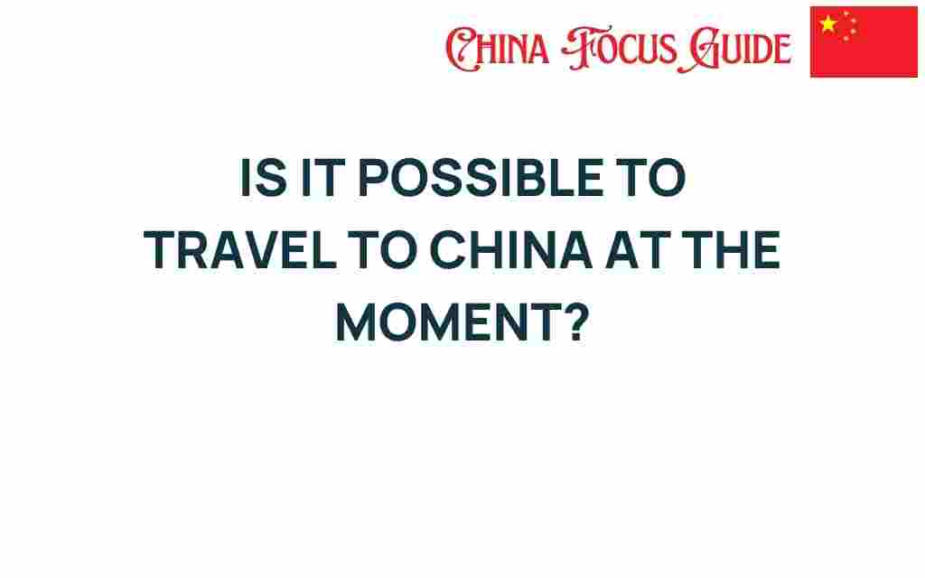 travel-to-china-right-now