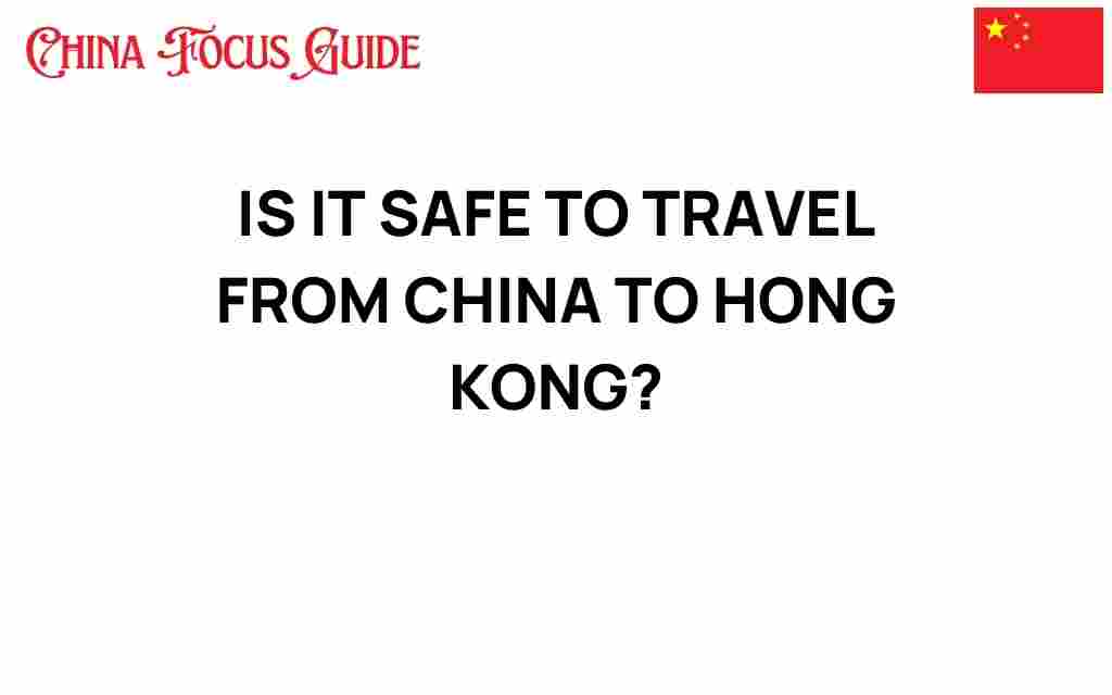 is-it-safe-to-travel-from-china-to-hong-kong