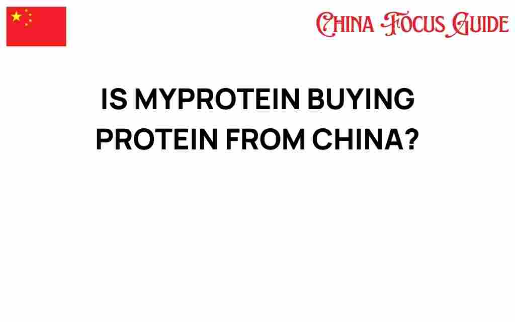 myprotein-sourcing-protein-china