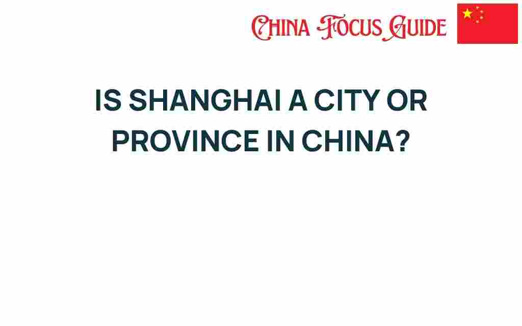 is-shanghai-a-city-or-province