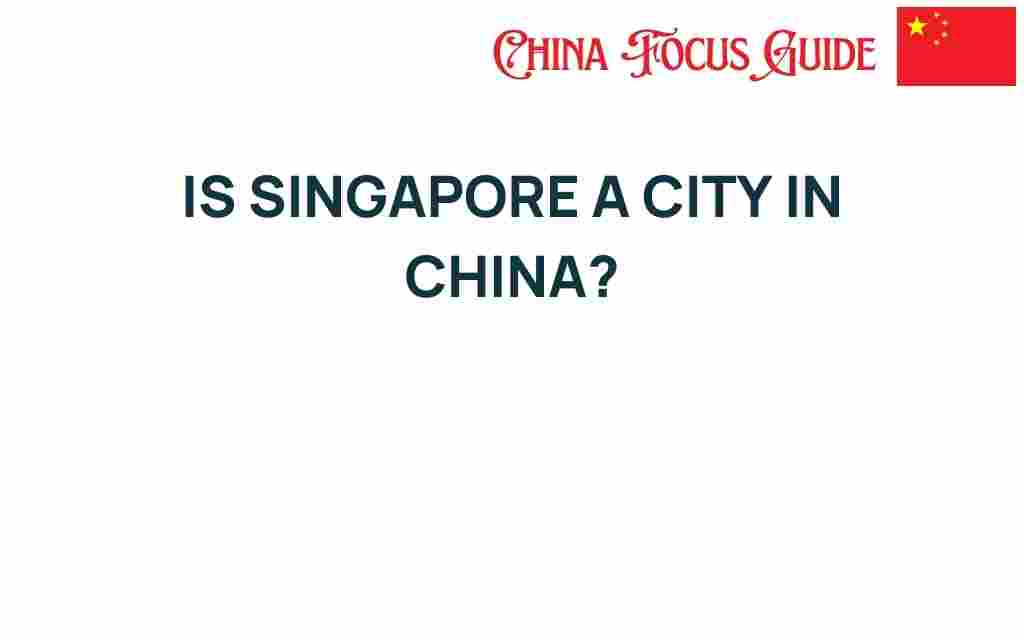 is-singapore-a-city-in-china