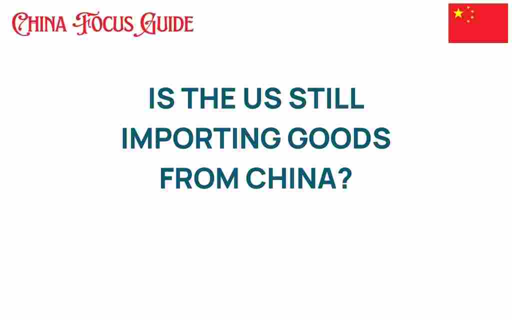 is-us-still-importing-goods-from-china