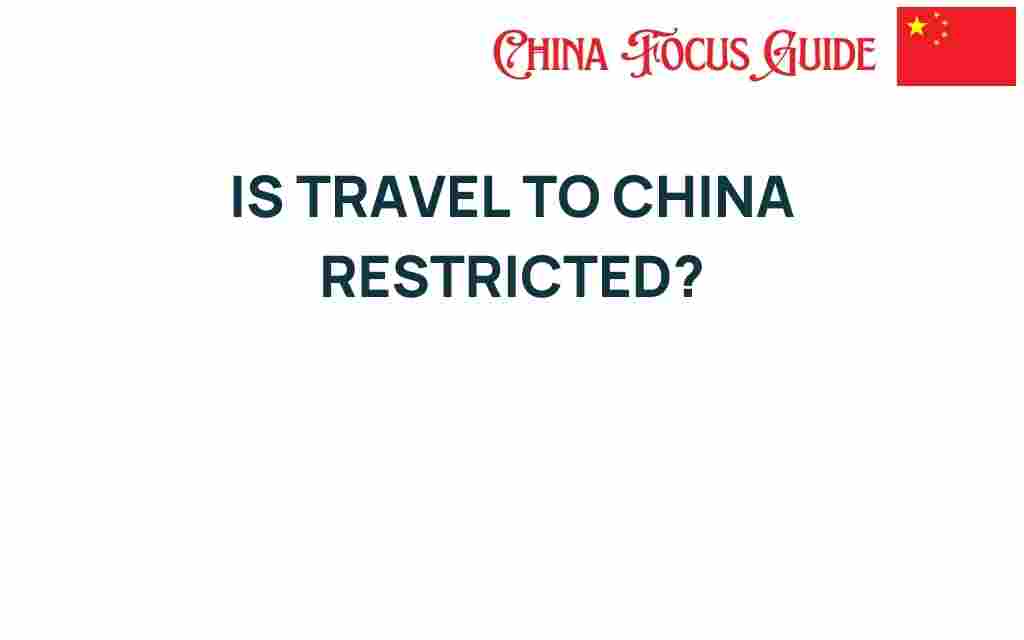 is-travel-to-china-restricted