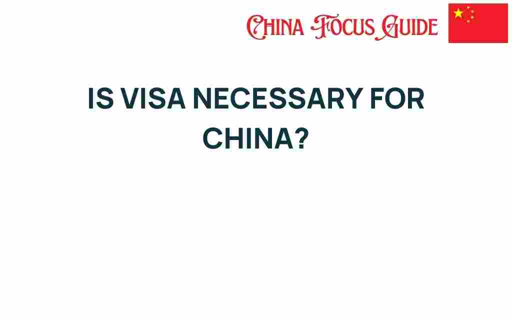 is-visa-necessary-for-china