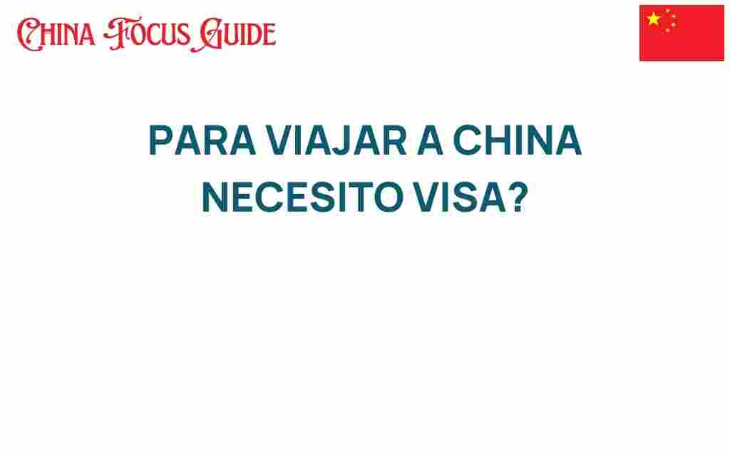 viajar-a-china-necesito-visa