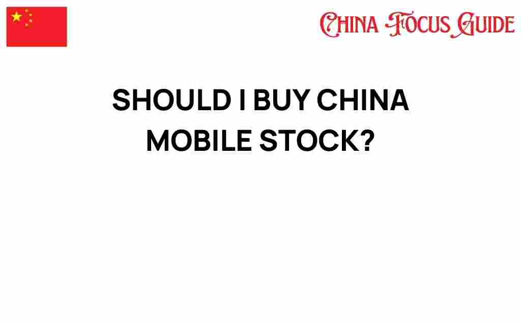 should-i-buy-china-mobile-stock