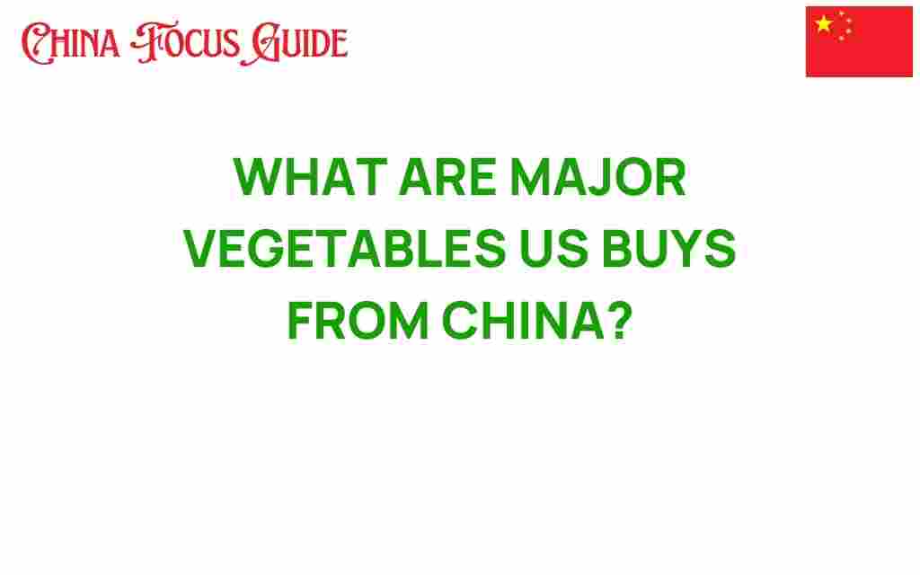 major-vegetables-us-imports-china