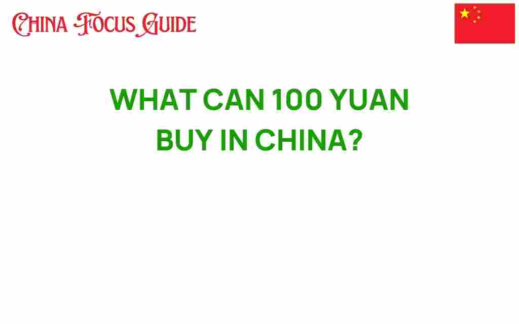 what-can-100-yuan-buy-in-china