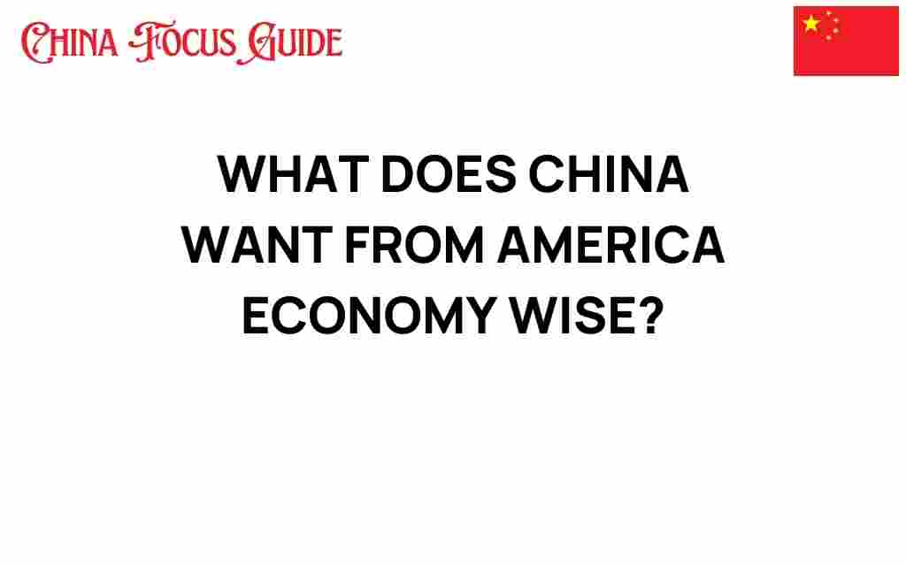 what-does-china-want-from-america-economically