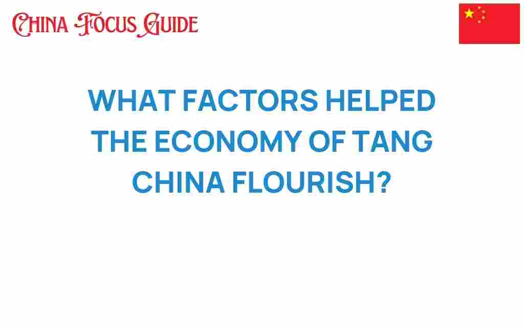 what-factors-helped-the-economy-of-tang-china-flourish