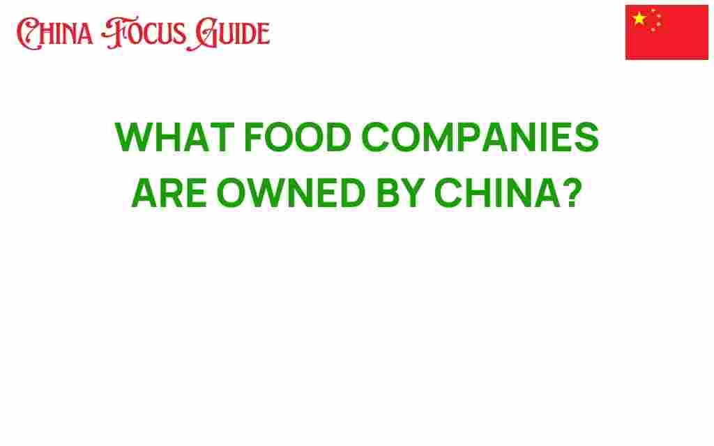 food-companies-owned-by-china