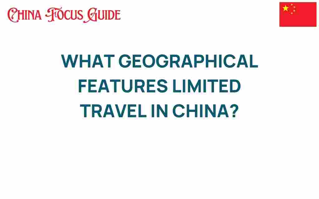 geographic-barriers-limited-travel-china