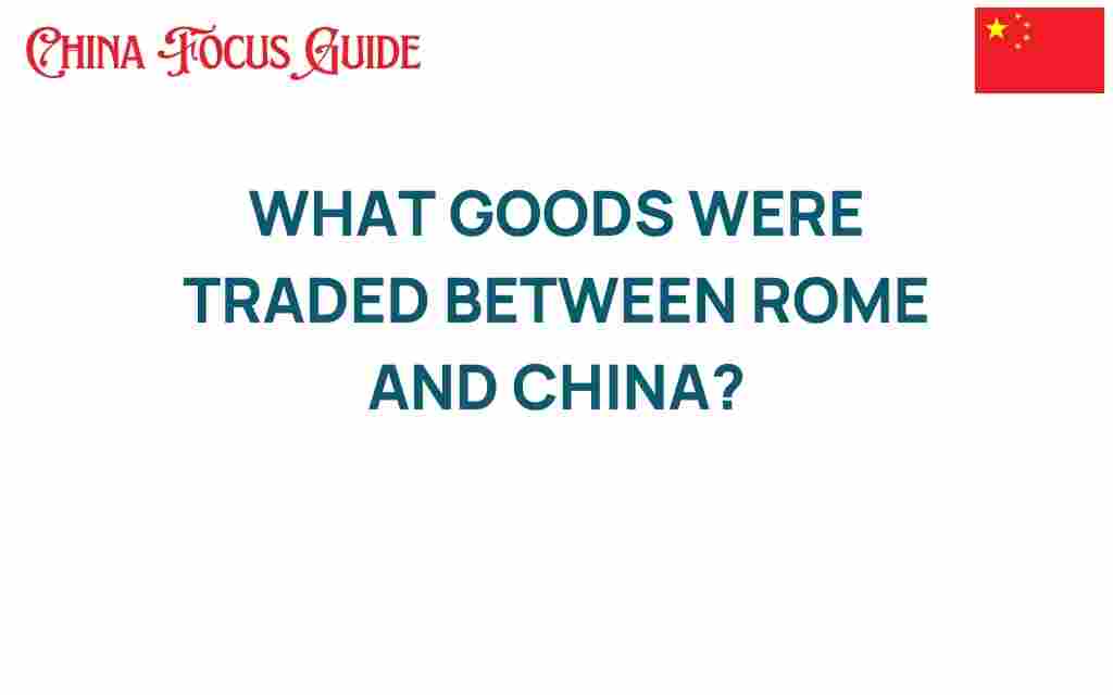 goods-traded-between-rome-and-china