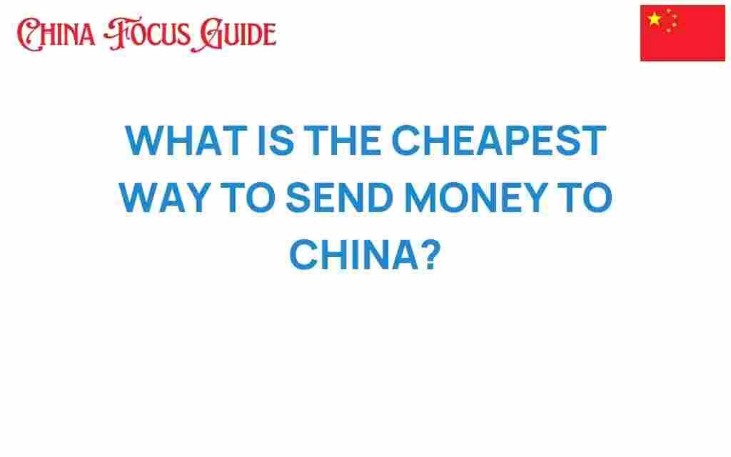 cheapest-way-to-send-money-to-china