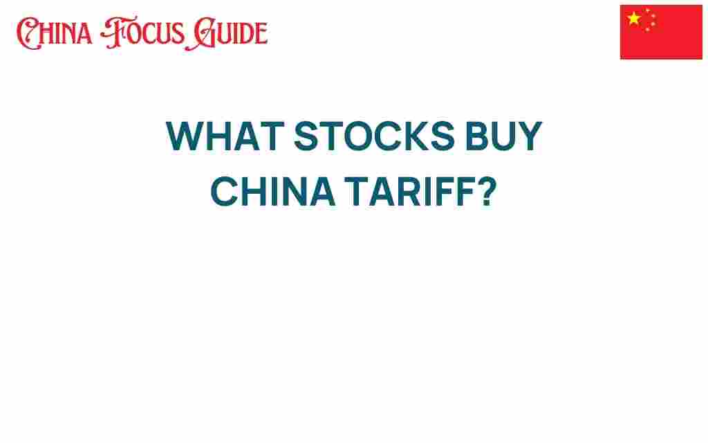 what-stocks-buy-china-tariff
