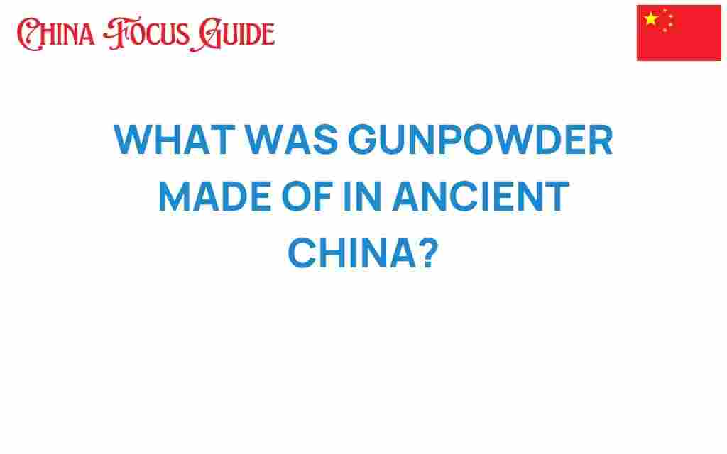 what-was-gunpowder-made-of-in-ancient-china