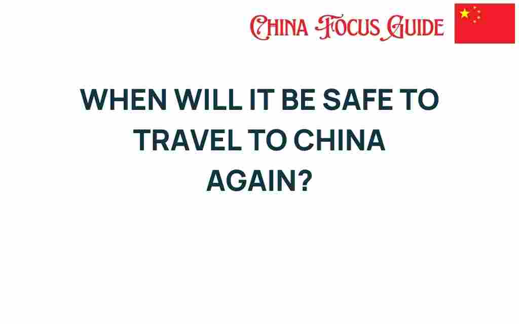 when-safe-travel-china-again