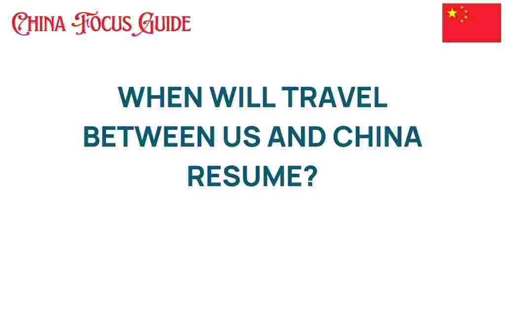 when-will-travel-between-us-and-china-resume