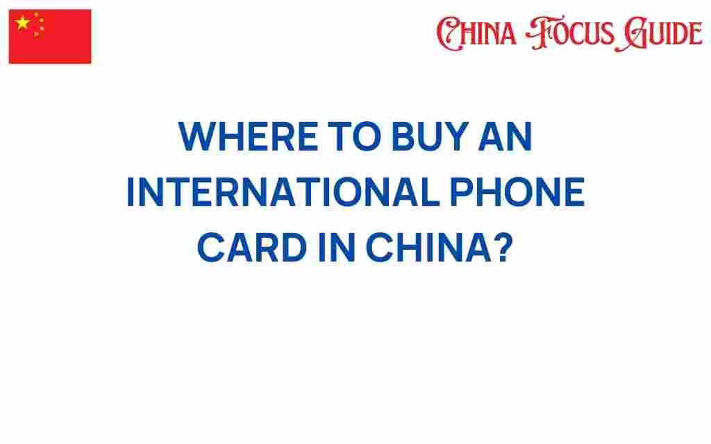 where-to-buy-international-phone-card-in-china