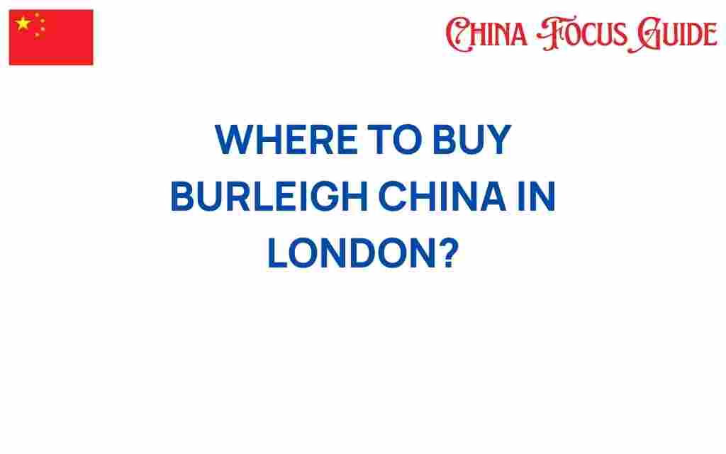 buy-burleigh-china-london