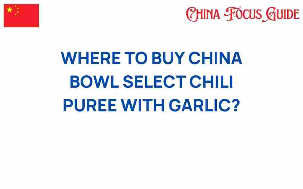 buy-china-bowl-select-chili-puree-garlic