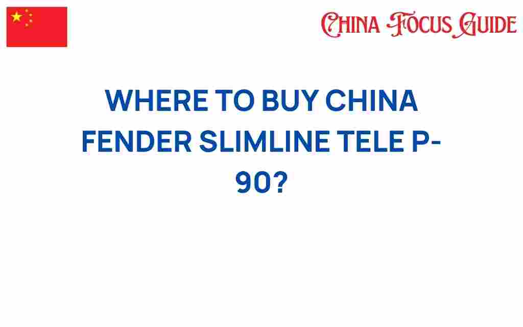 where-to-buy-china-fender-slimline-tele-p-90