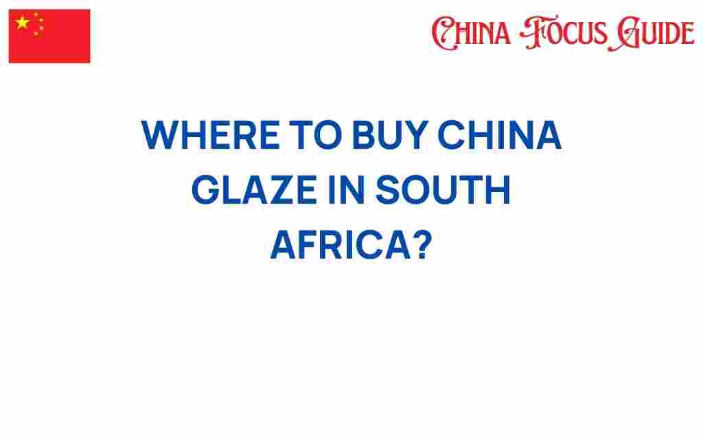 buy-china-glaze-south-africa