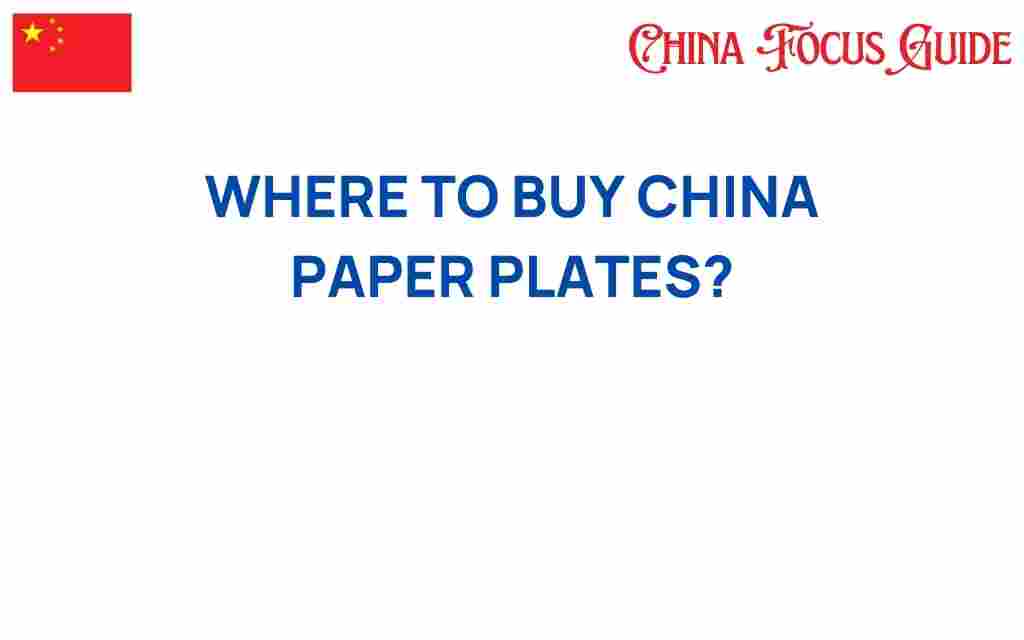 where-to-buy-china-paper-plates