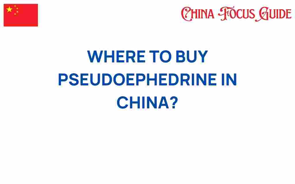where-to-buy-pseudoephedrine-in-china