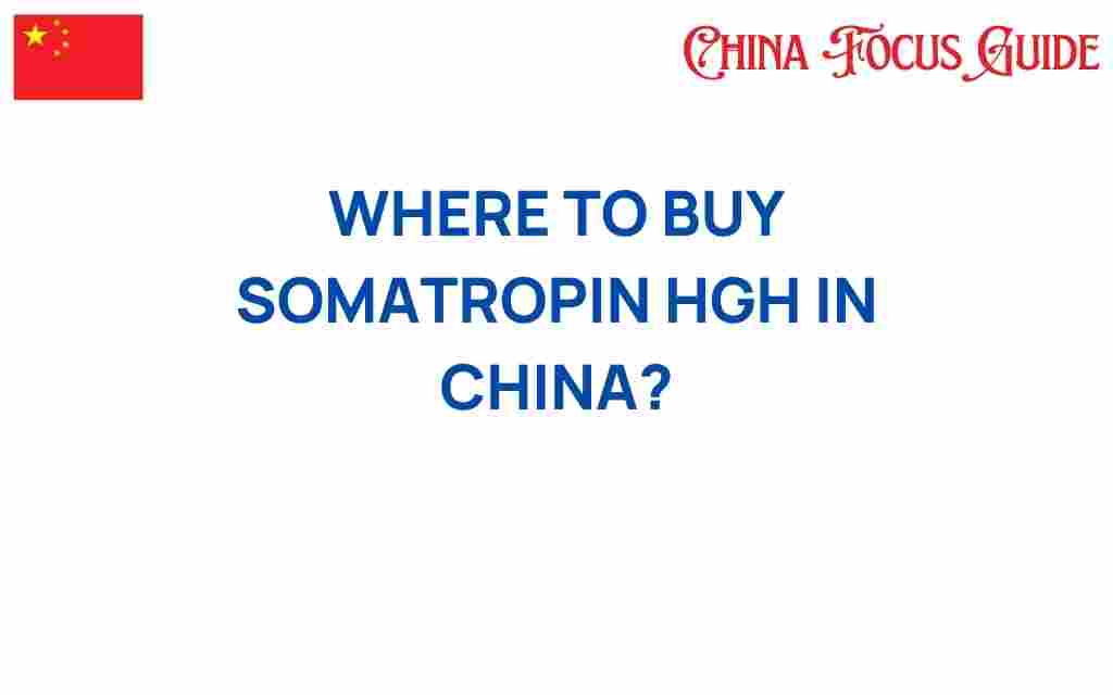 where-to-buy-somatropin-hgh-in-china