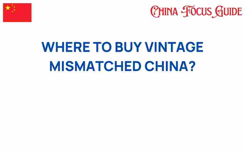 where-to-buy-vintage-mismatched-china