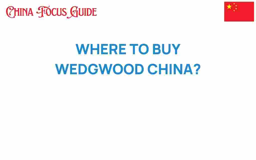 where-to-buy-wedgwood-china