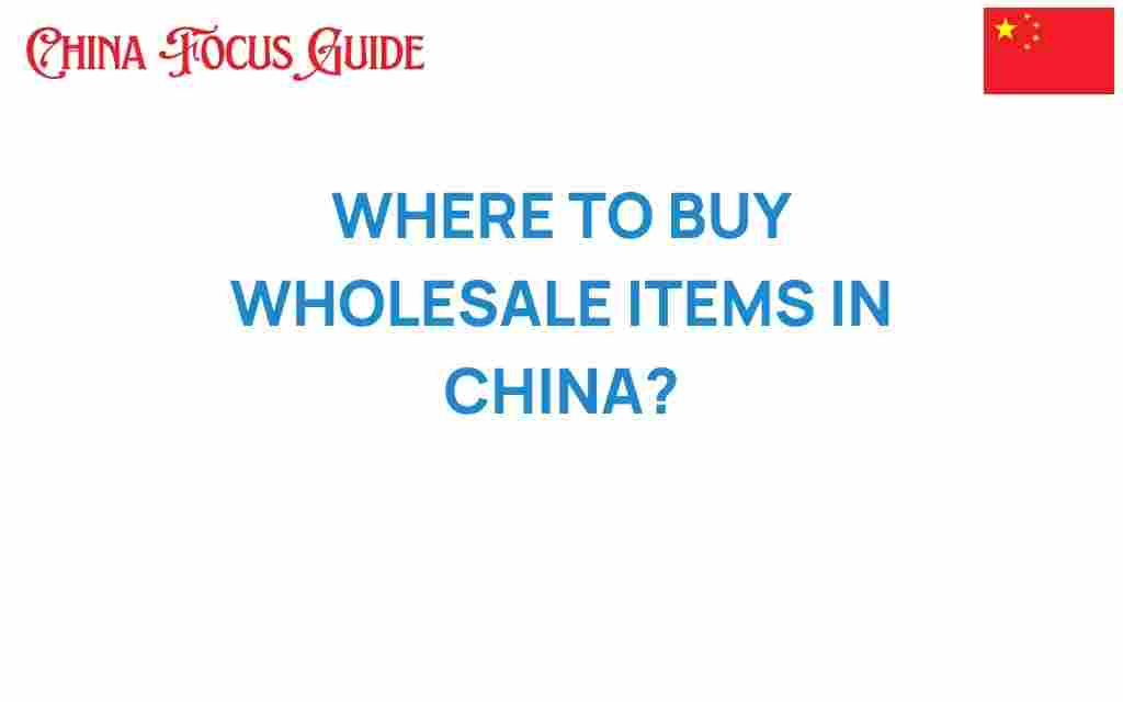 where-to-buy-wholesale-items-in-china
