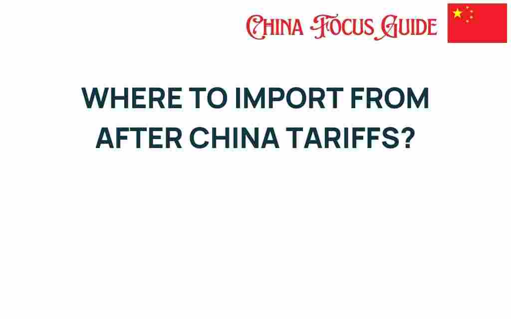 where-to-import-from-after-china-tariffs