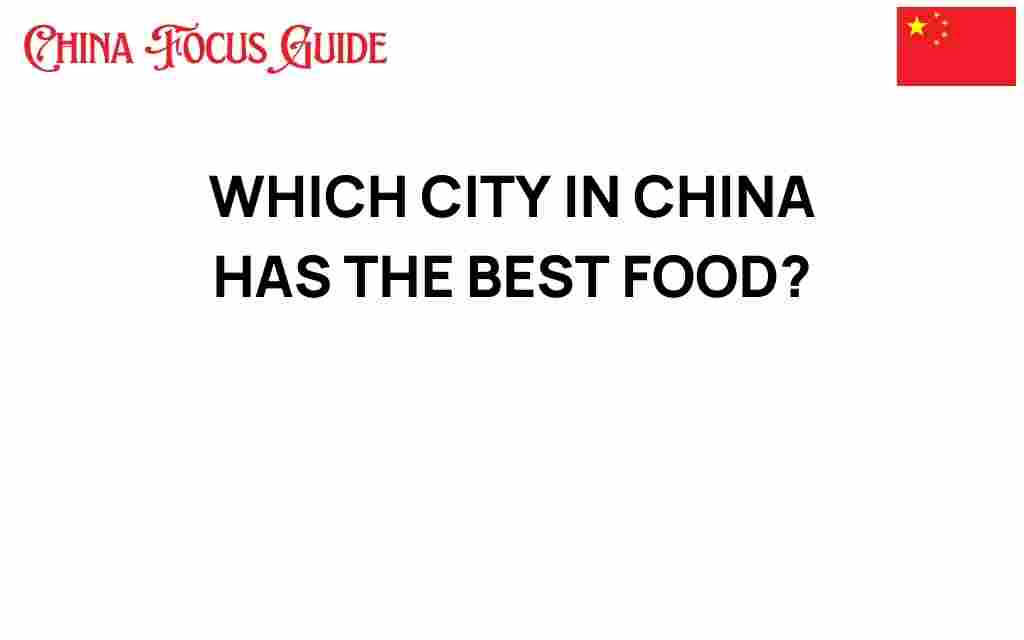 which-city-in-china-has-the-best-food