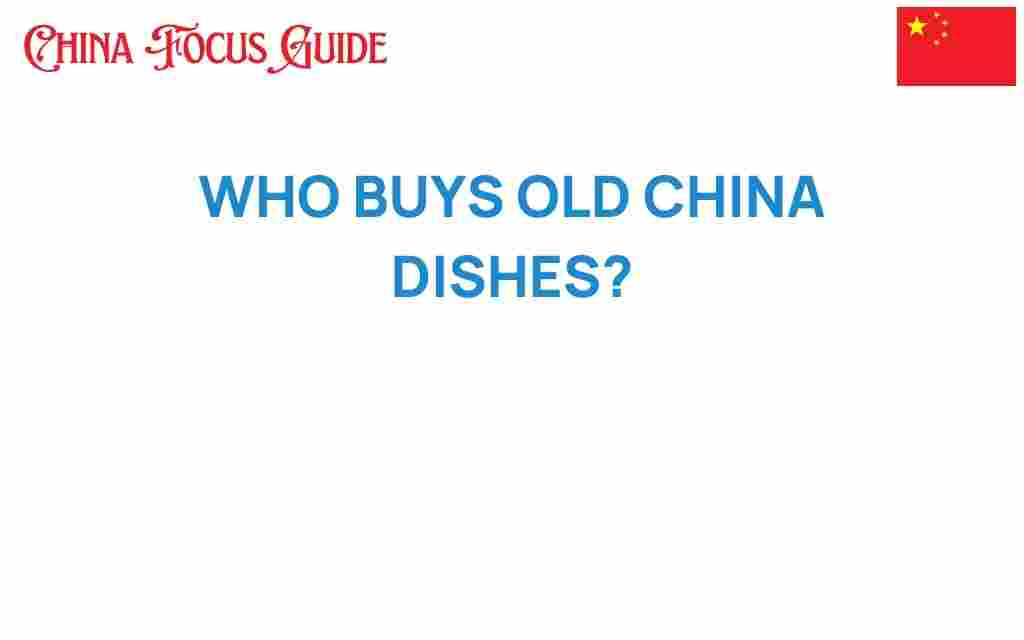 who-buys-old-china-dishes