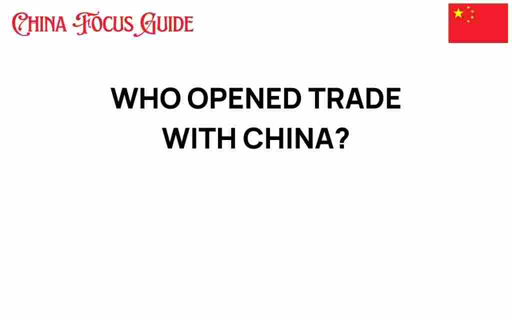 who-opened-trade-with-china