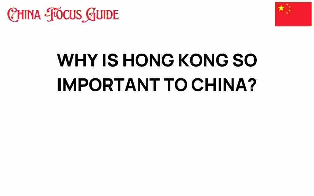 unraveling-hong-kong-importance-china